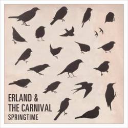 Erland And The Carnival : Springtime